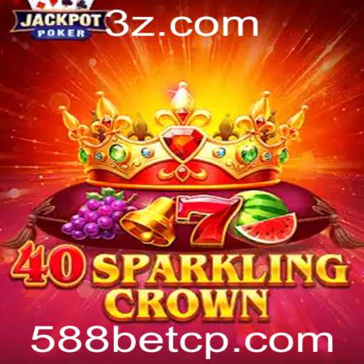 Descubra o Fascinante Mundo de 40SparklingCrown no 5588bet